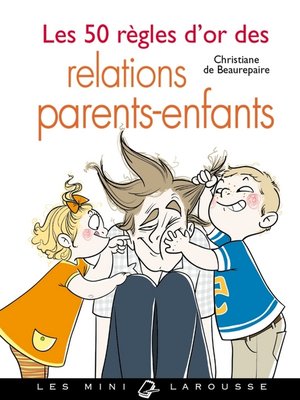cover image of Les 50 règles d'or des relations parents-enfants